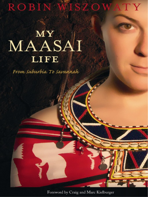 Title details for My Maasai Life by Robin Wiszowaty - Available